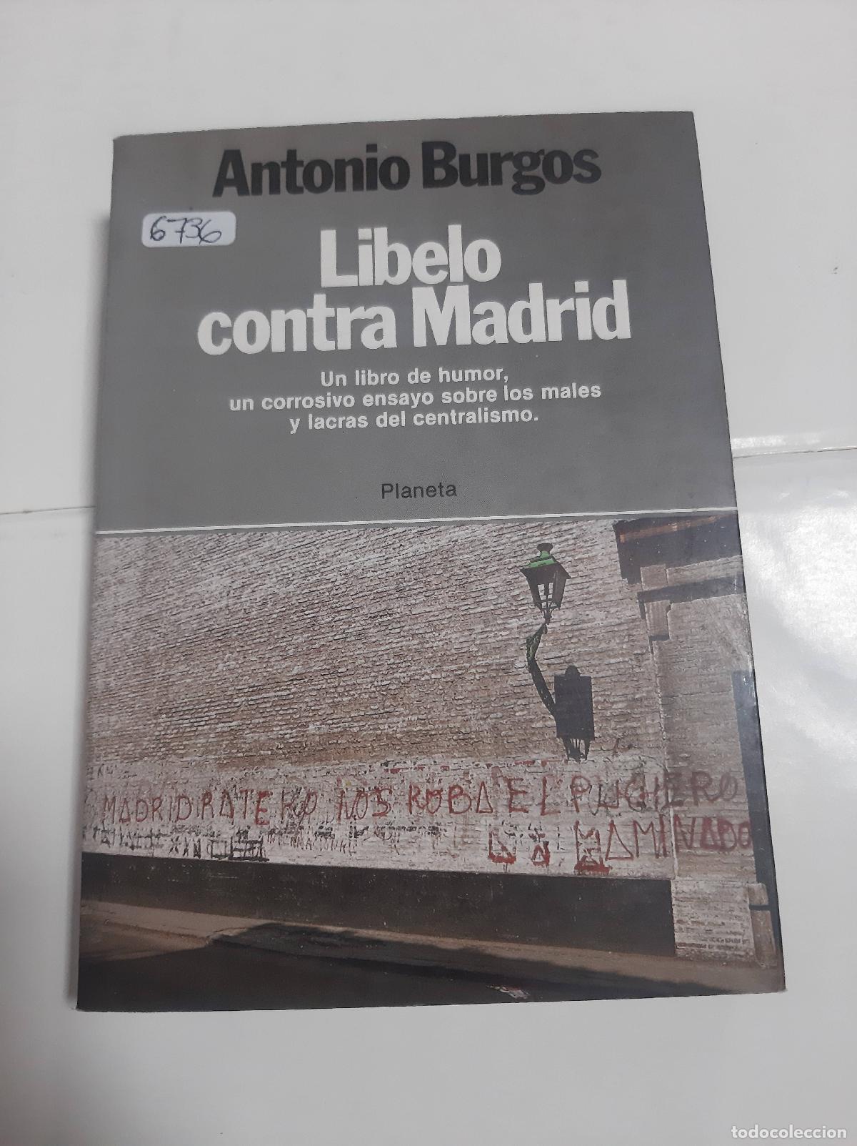 Libros: Libelo Contra Madrid - Antonio Burgos - Foto 1