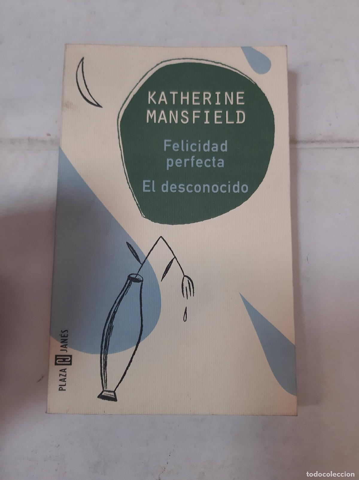Libros: Felicidad Perfecta El Desconocido - Katherine Mansfield - Foto 1