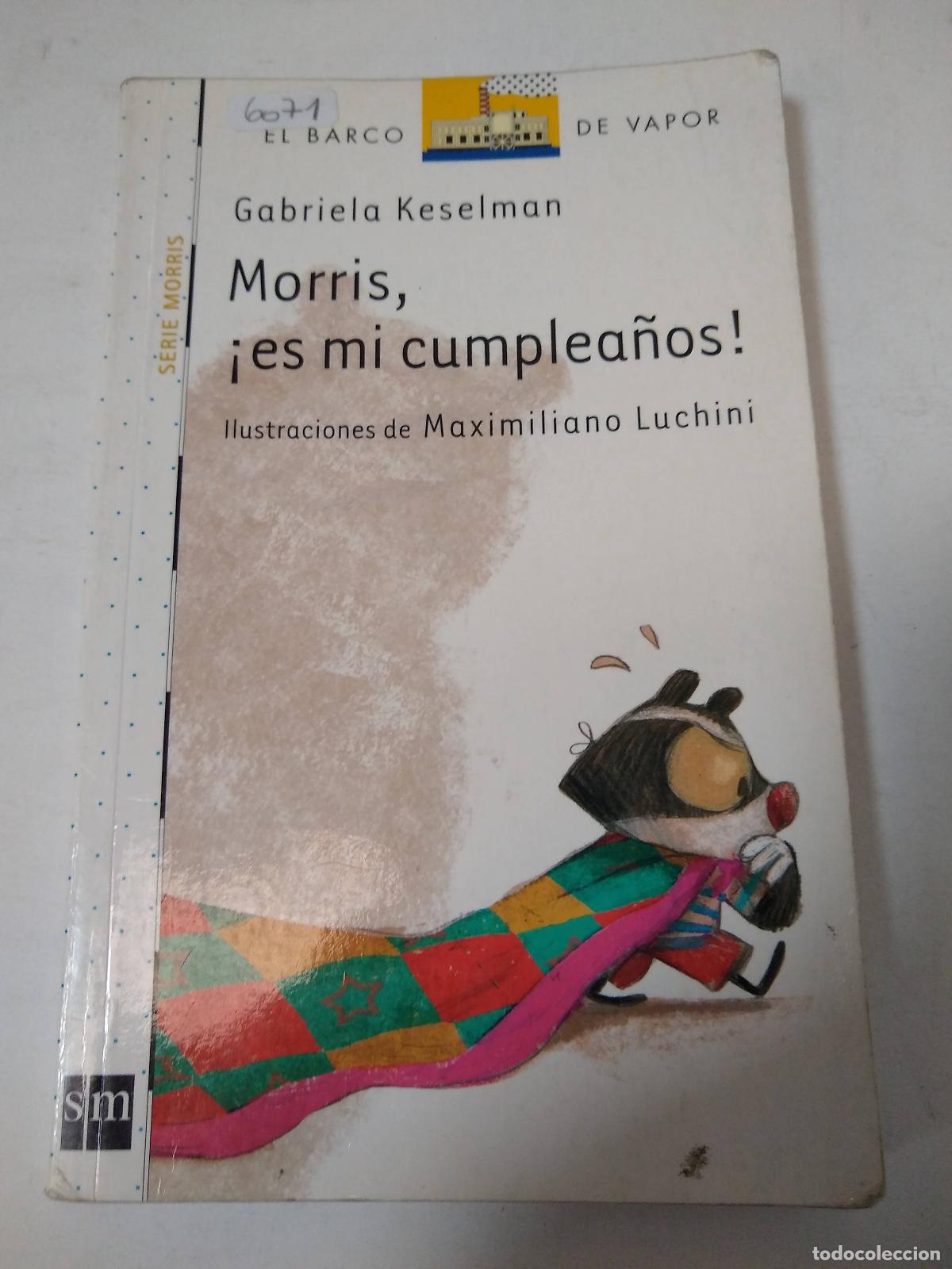 Libri di seconda mano: Morris, &iexcl;Es Mi Cumplea&ntilde;os! - Gabriela Keselman