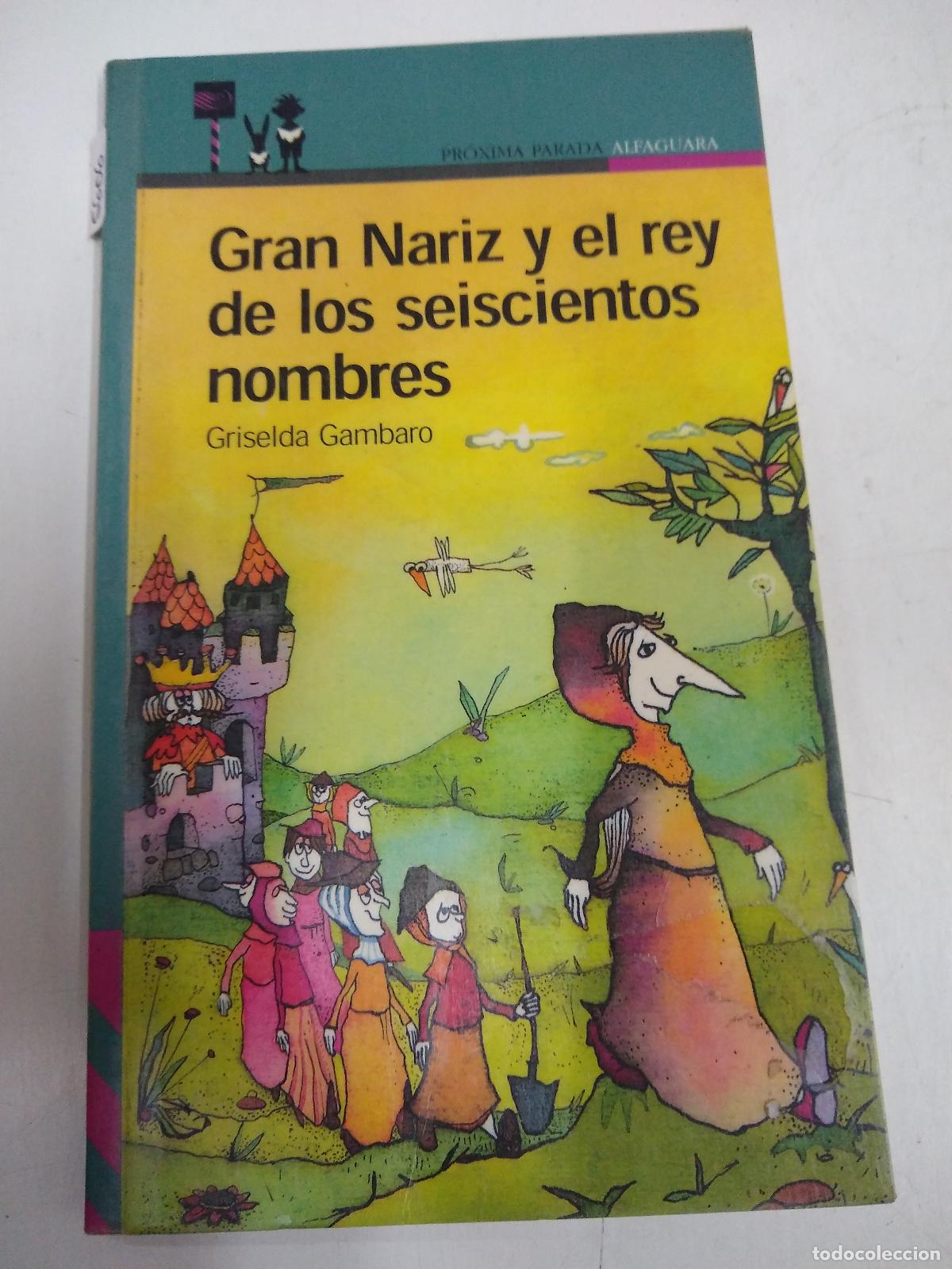 Libri di seconda mano: Gran Nariz Y El Rey De Los Seiscientos Nombres - Griselda Gambaro