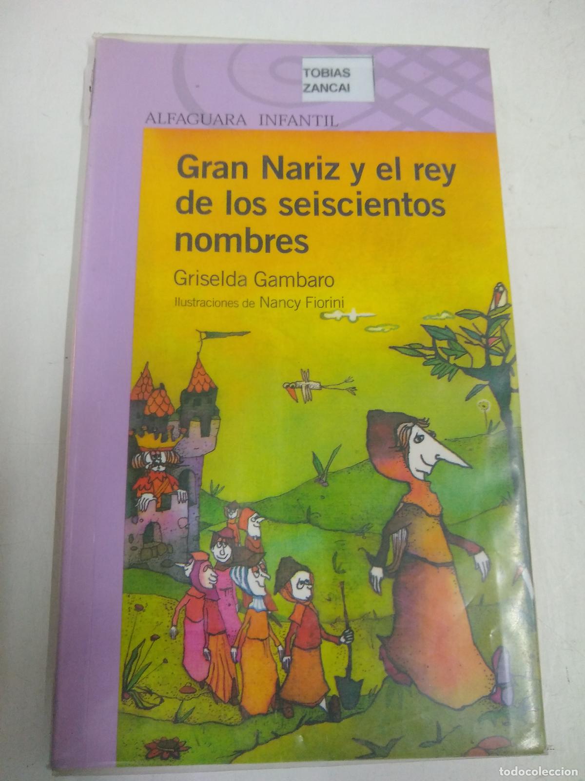 B&uuml;cher: Gran Nariz Y El Rey De Los Seiscientos Nombres - Gambaro