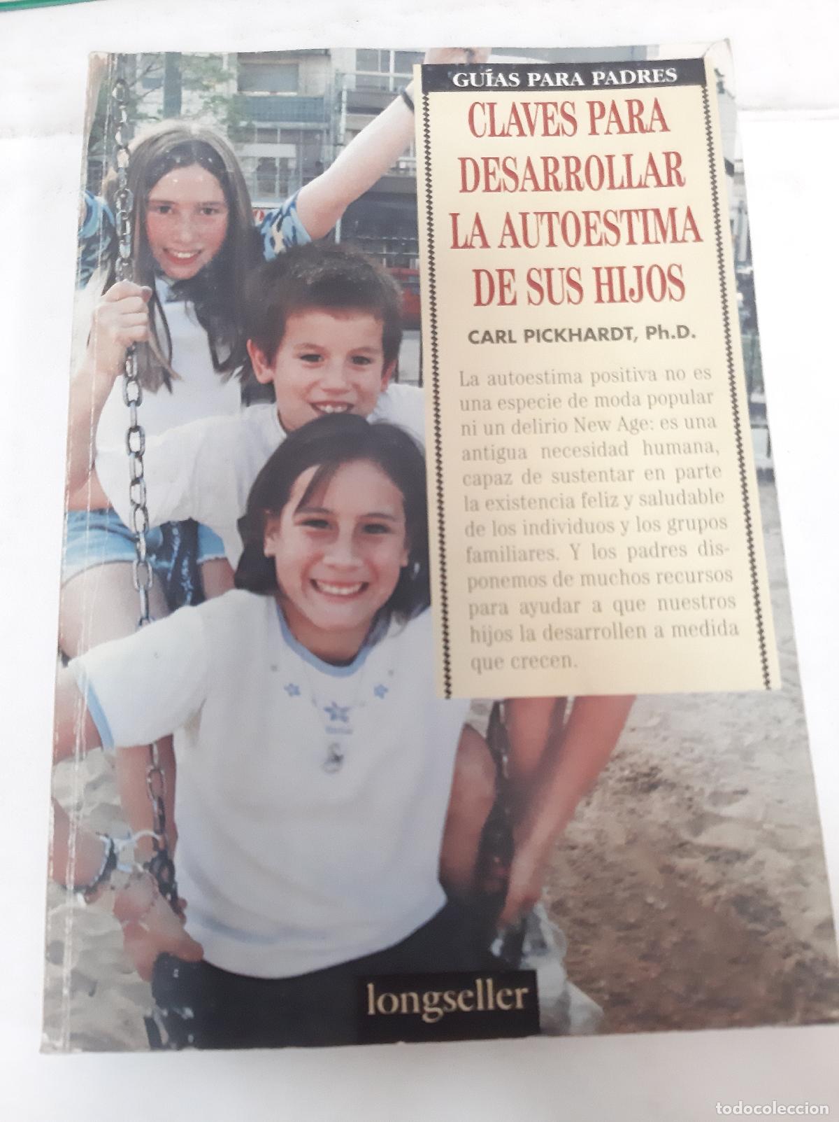 Libros: Claves Para Desarrollar La Autoestima De Sus Hijos - Carl Pickhardt - Foto 1