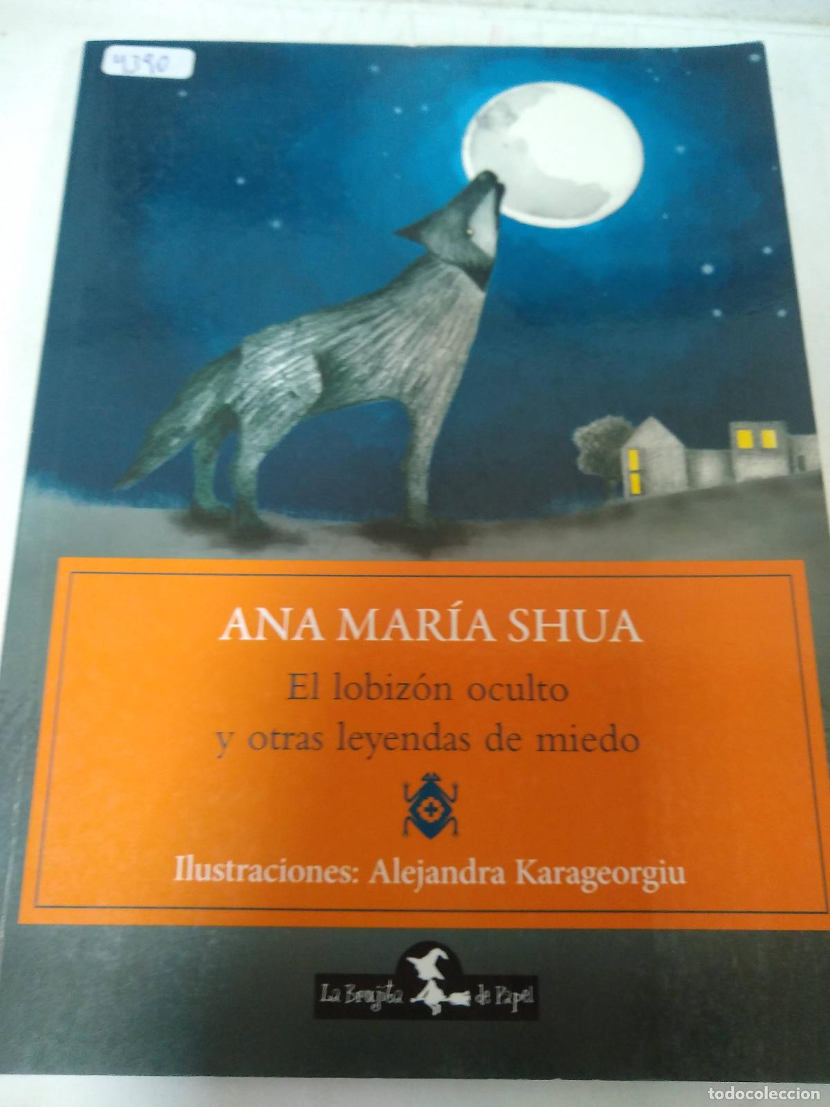 B&uuml;cher: El Lobiz&oacute;n Oculto Y Otras Leyendas De Miedo - Ana Mar&iacute;a Shua