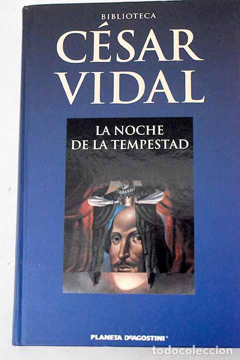 Libros: La noche de la tempestad.- Vidal, C&eacute;sar - Foto 1