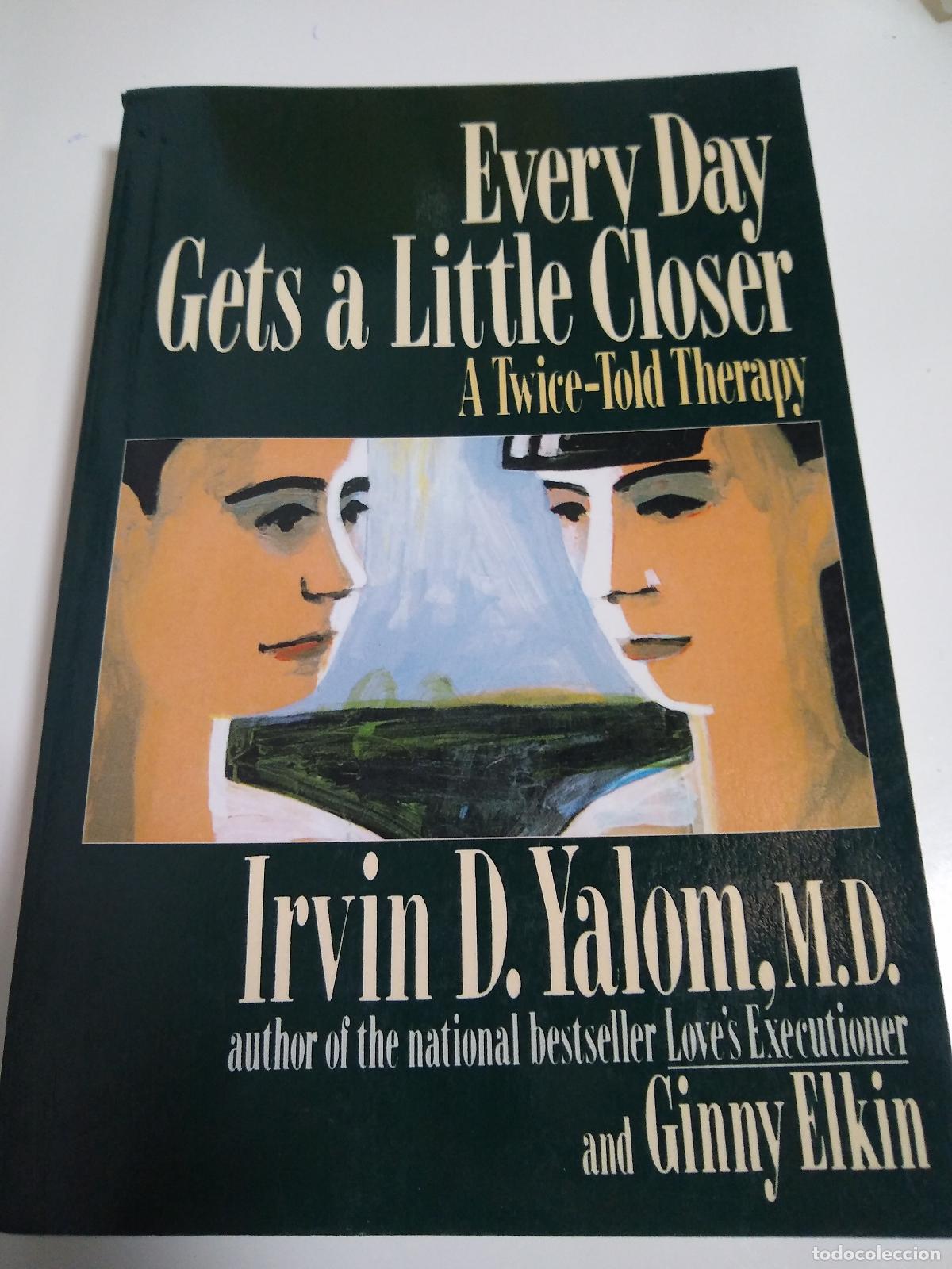 Libros: Every Day Gets A Little Closer - Irvin D. Yalom &iexcl;, M.D. - Foto 1