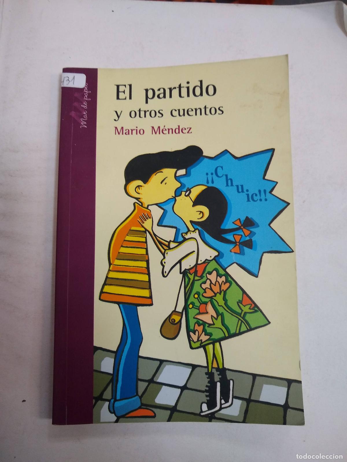 Libri di seconda mano: El Partido Y Otros Cuentos - Mario M&eacute;ndez