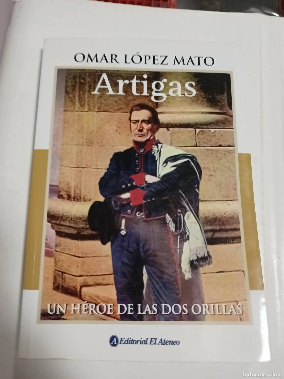 Libros: Artigas - Omar Lopez Mato - Foto 1