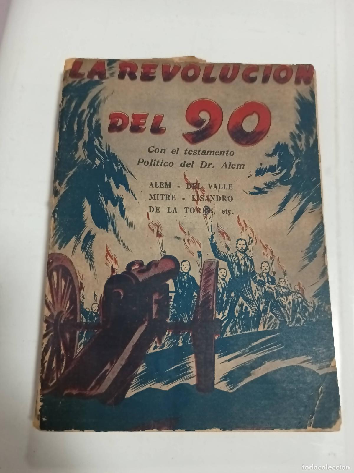 Libros: La revolucion del 90 - Alem, Del Valle, Mitre, De la torre - Foto 1