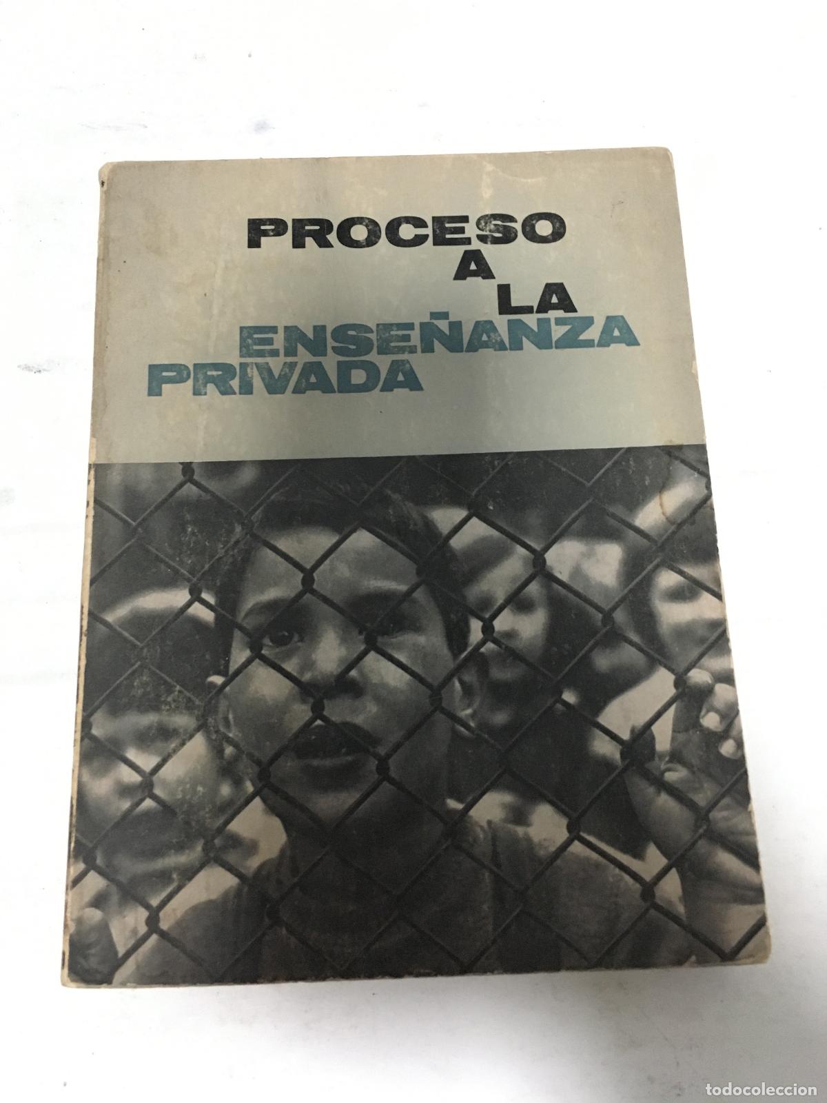 Libros: Proceso a la ense&ntilde;anza privada - Varios - Foto 1