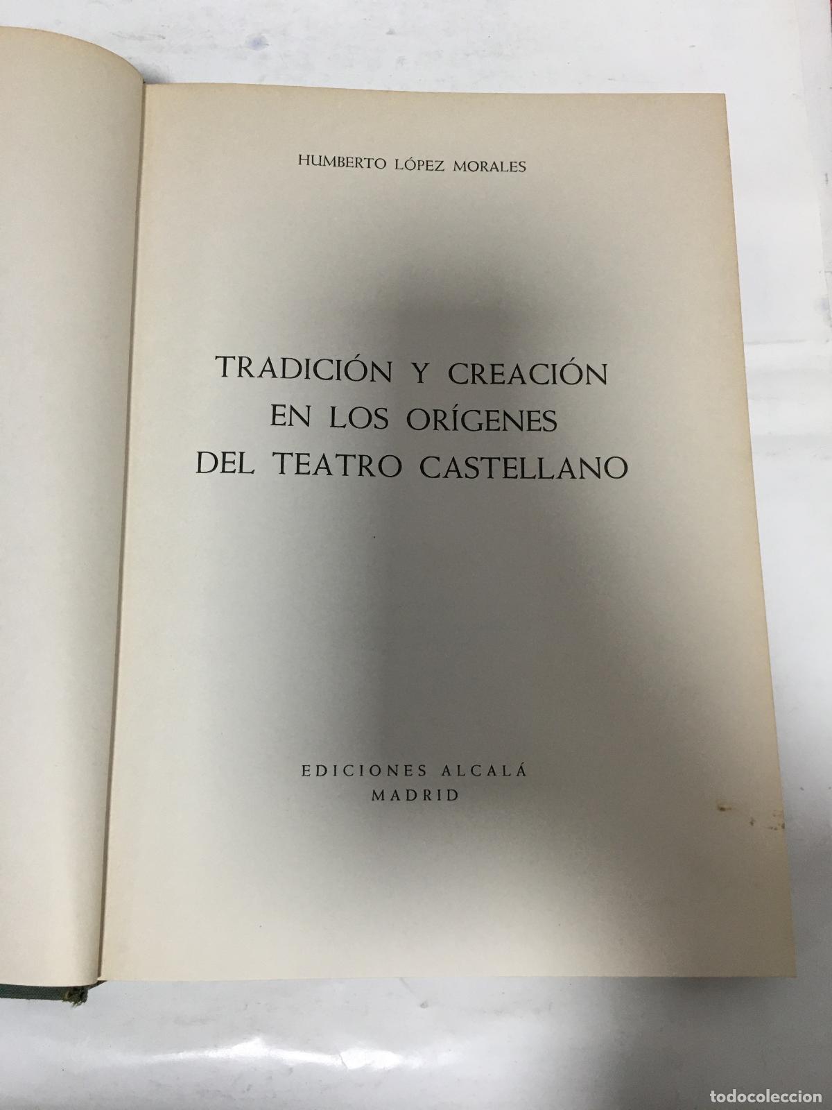 Libros: Tradicion y creacion en los origenes del Teatro Castellano - Humberto Lopez Morales