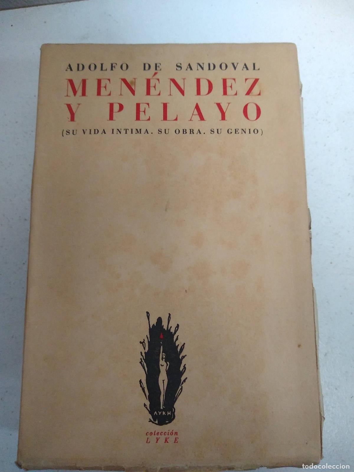 Libri di seconda mano: Menendez y Pelayo (su vida intima, su obra, su genio) - Adolfo de Sandoval