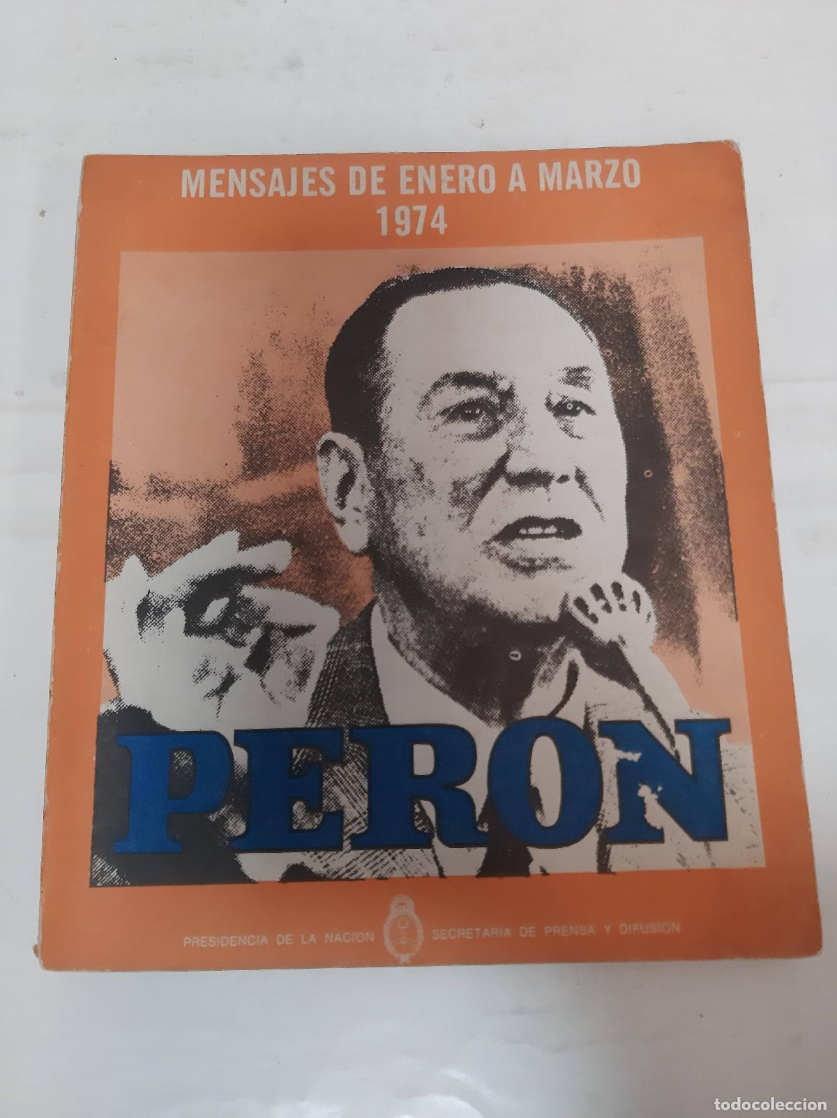 Libri di seconda mano: Mensajes de Enero a Marzo 1974 Tomo III - Juan Domingo Peron