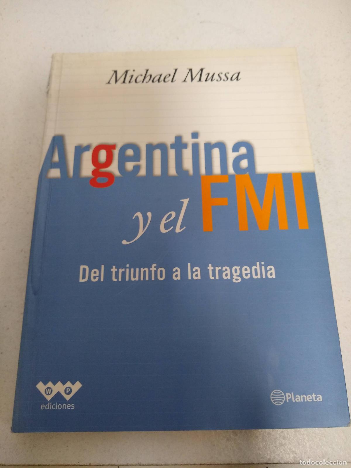 Libros: Argentina y el FMI - Michael Mussa - Foto 1