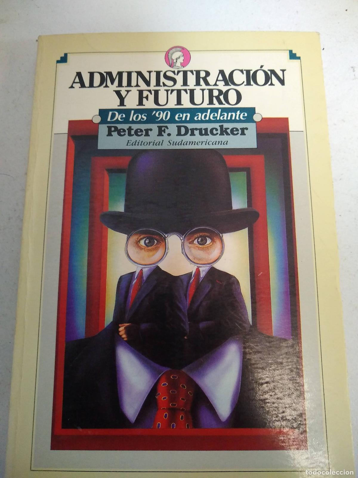 Libros: Administración y futuro: de los '90 en adelante - Drucker, Peter F.