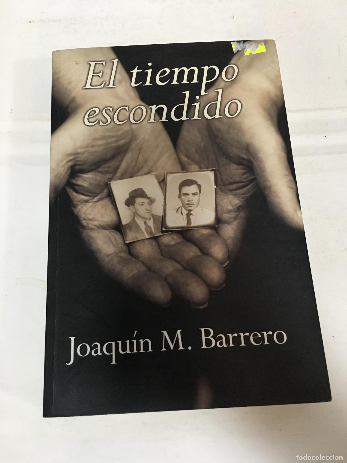 Libros: El Tiempo Escondido - Joaquin M. Barrero - Foto 1