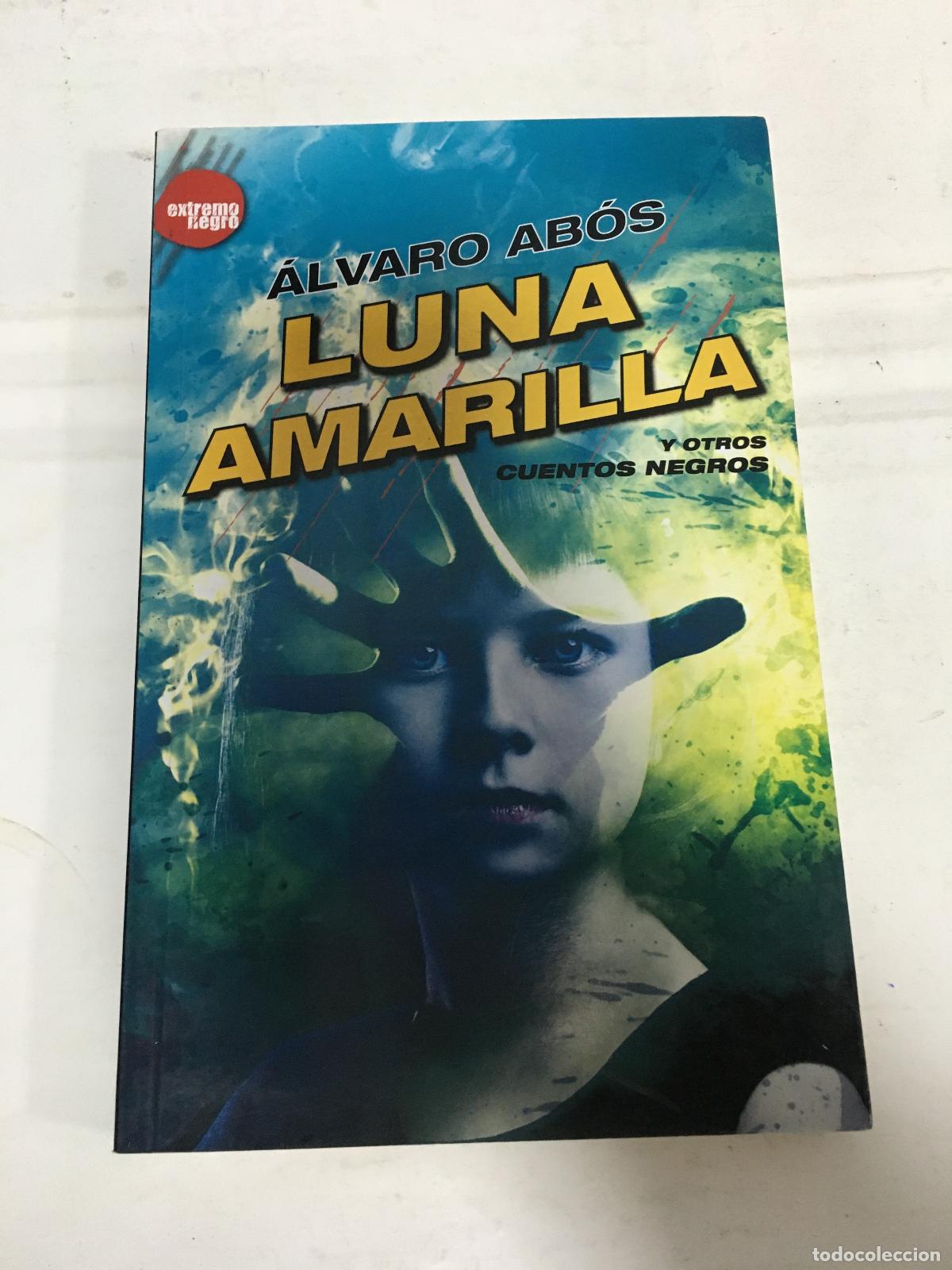Libri di seconda mano: Luna Amarilla Y Otros Cuentos Negros - Abos, Alvaro - ABOS, ALVARO
