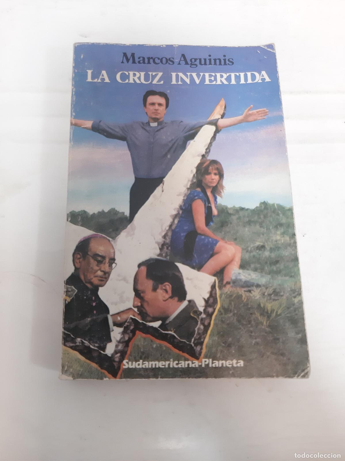 Libros: La Cruz Invertida - Marcos Aguinis - Foto 1