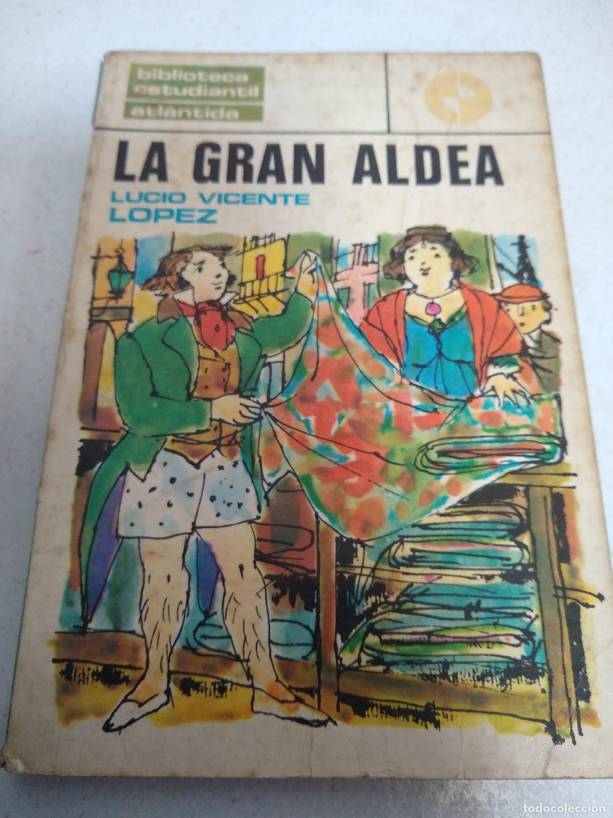 Libri di seconda mano: La gran aldea - Lucio Vicente Lopez