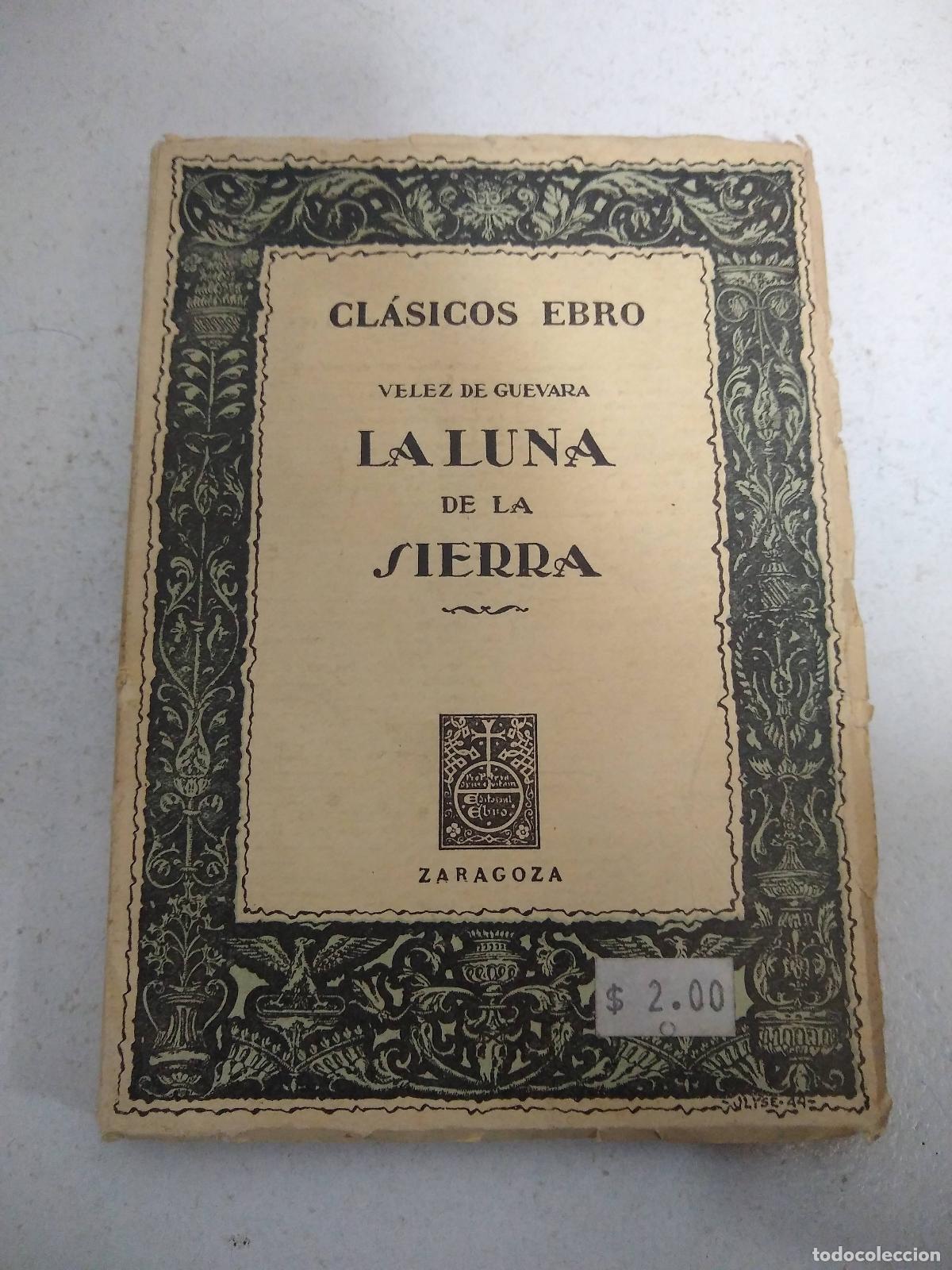 Libri di seconda mano: La luna de la sierra - Velez de Guevara
