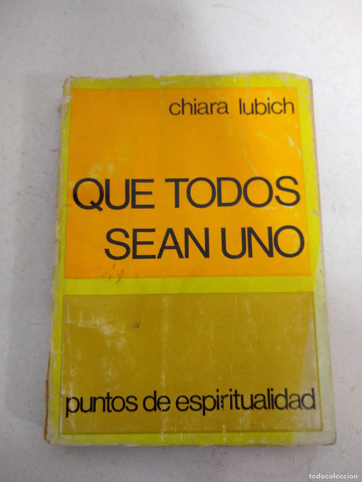 Libri di seconda mano: QUE TODOS SEAN UNO. Puntos de espiritualidad - LUBICH, Chiara