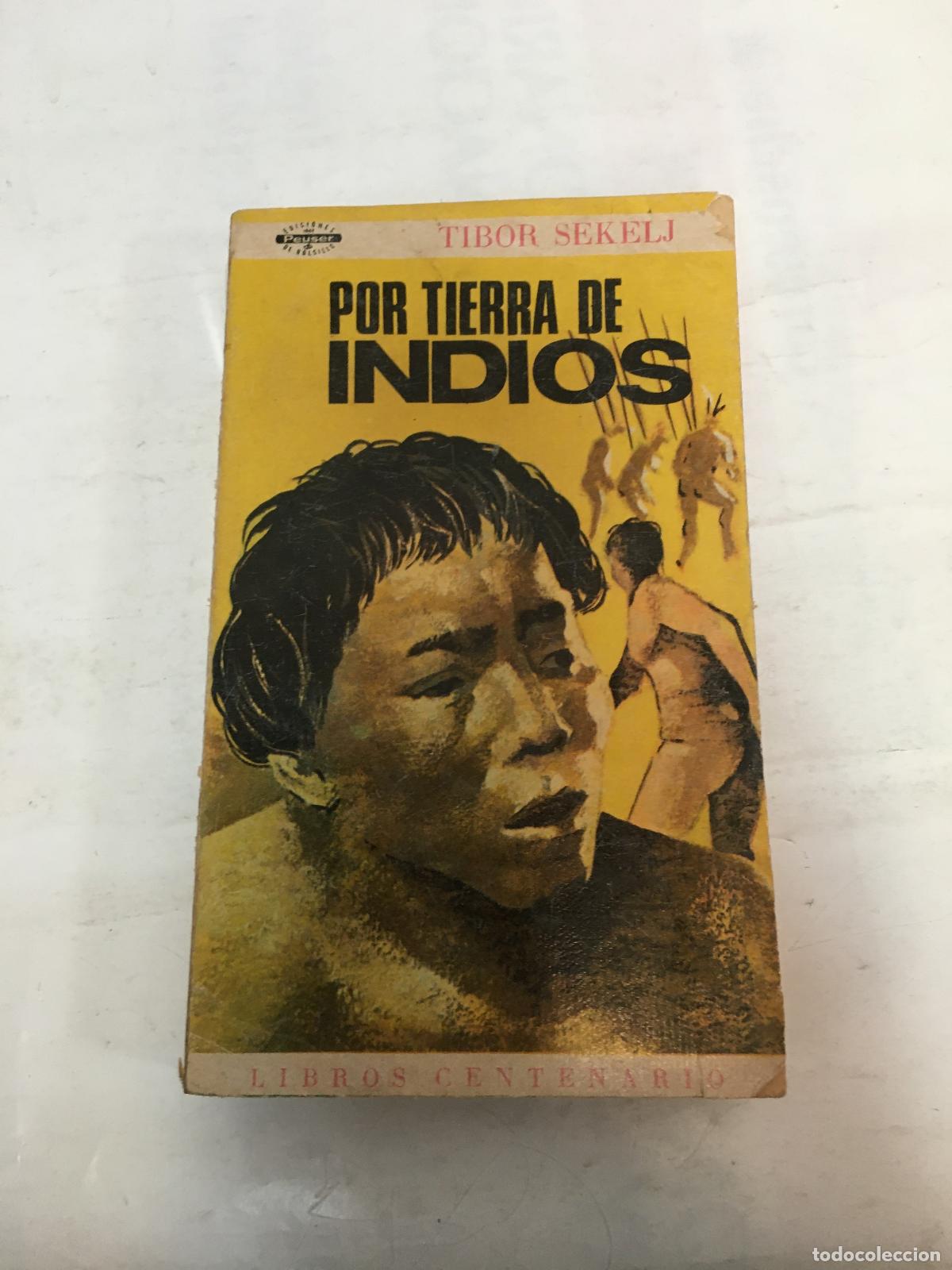 B&uuml;cher: Por tierra de indios - Tibor Sekelj