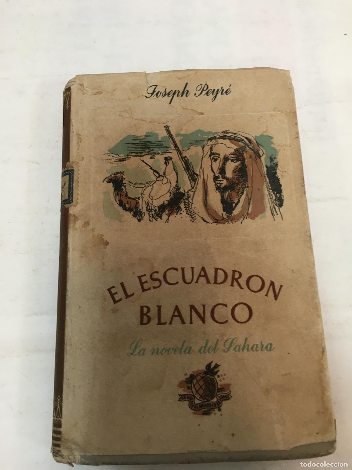 Libri di seconda mano: EL ESCUADR&Oacute;N BLANCO - PEYR&Eacute;, Joseph