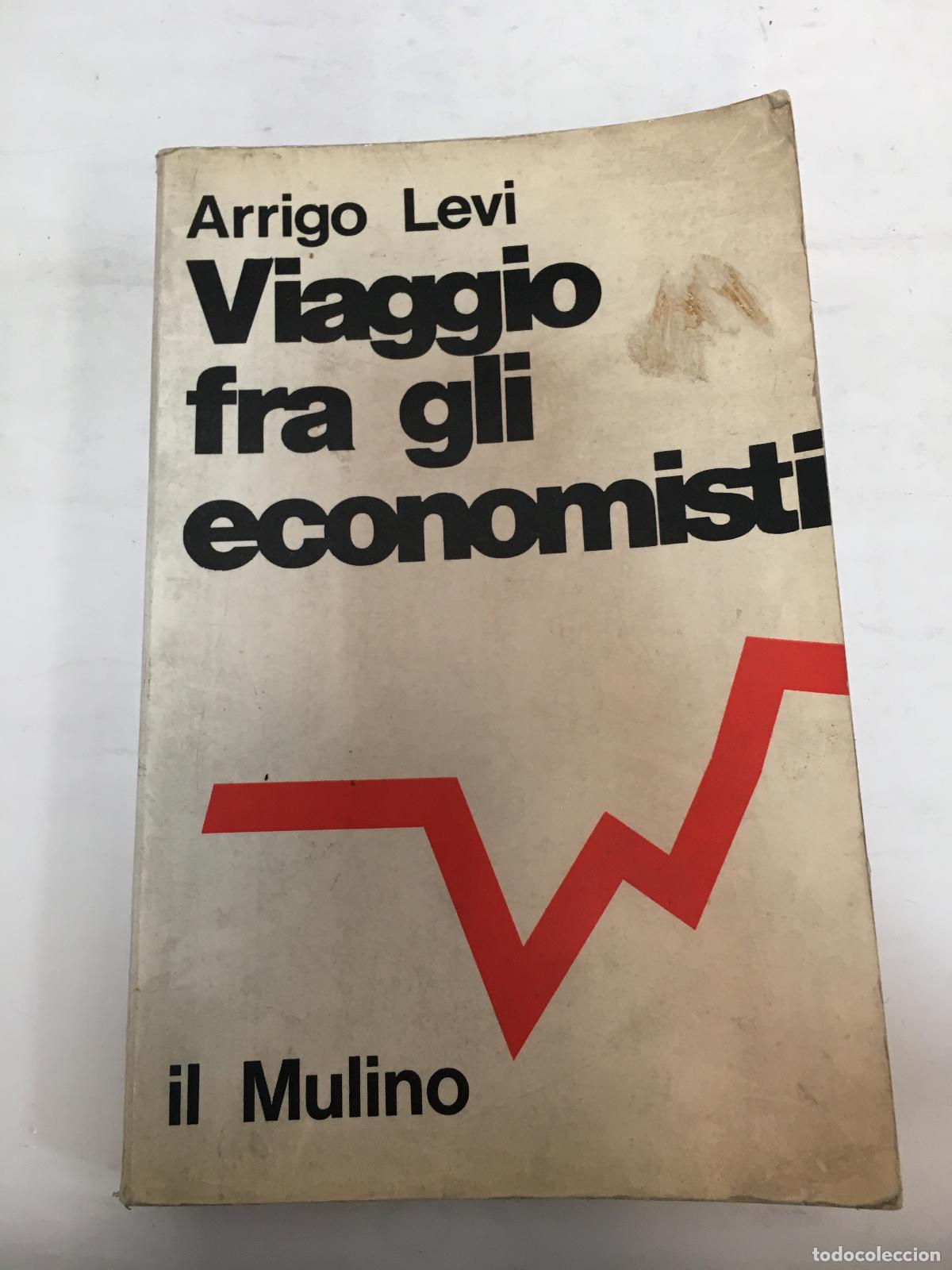Libri di seconda mano: VIAGGIO FRA GLI ECONOMIS - Arrigo Levi