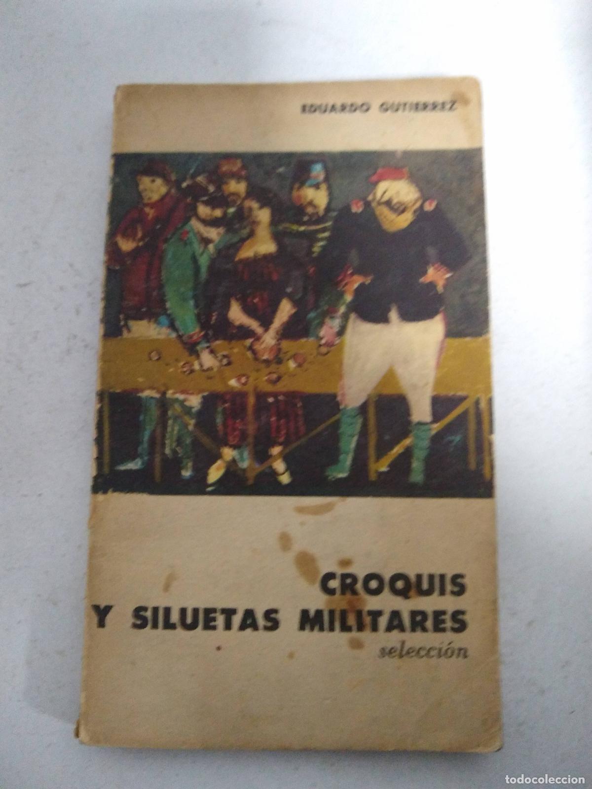 Libri di seconda mano: Croquis y siluetas militares. Selecci&oacute;n. Ilustraciones en color de Carlos Gorriarena. - GUTI&Eacute;RREZ, E