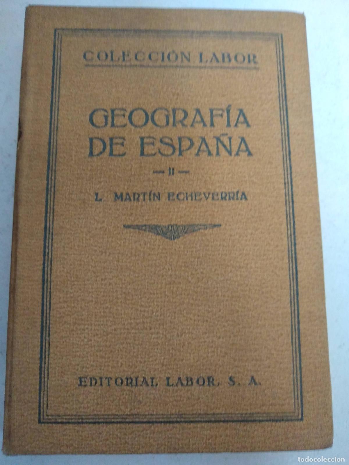 Libros: GEOGRAFIA DE ESPA&Ntilde;A II: GEOGRAFIA REGIONAL. Col. Labor n&ordm; 145 - MARTIN ECHEVERRIA, L.