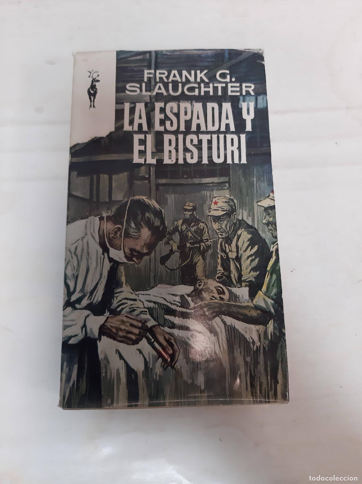 books: LA ESPADA Y EL BISTURI. - SLAUGHTER, FRANK G.