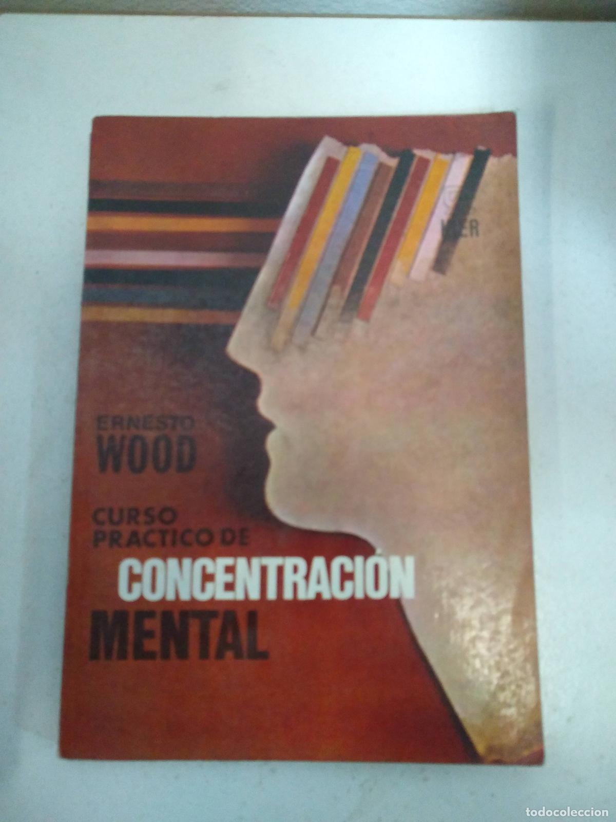 Libros: Curso Practico De Concentracion Mental - Ernesto Wood - Foto 1