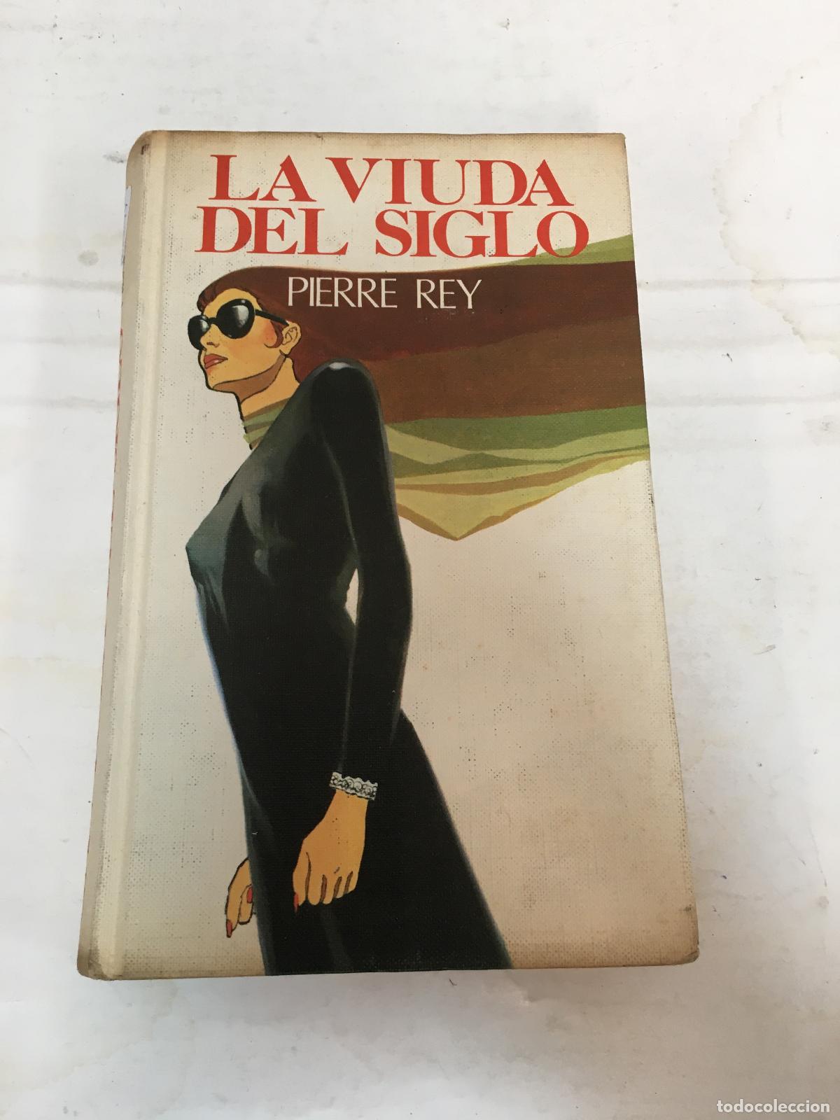 Libros: La Viuda Del Siglo - Pierre Rey - Foto 1