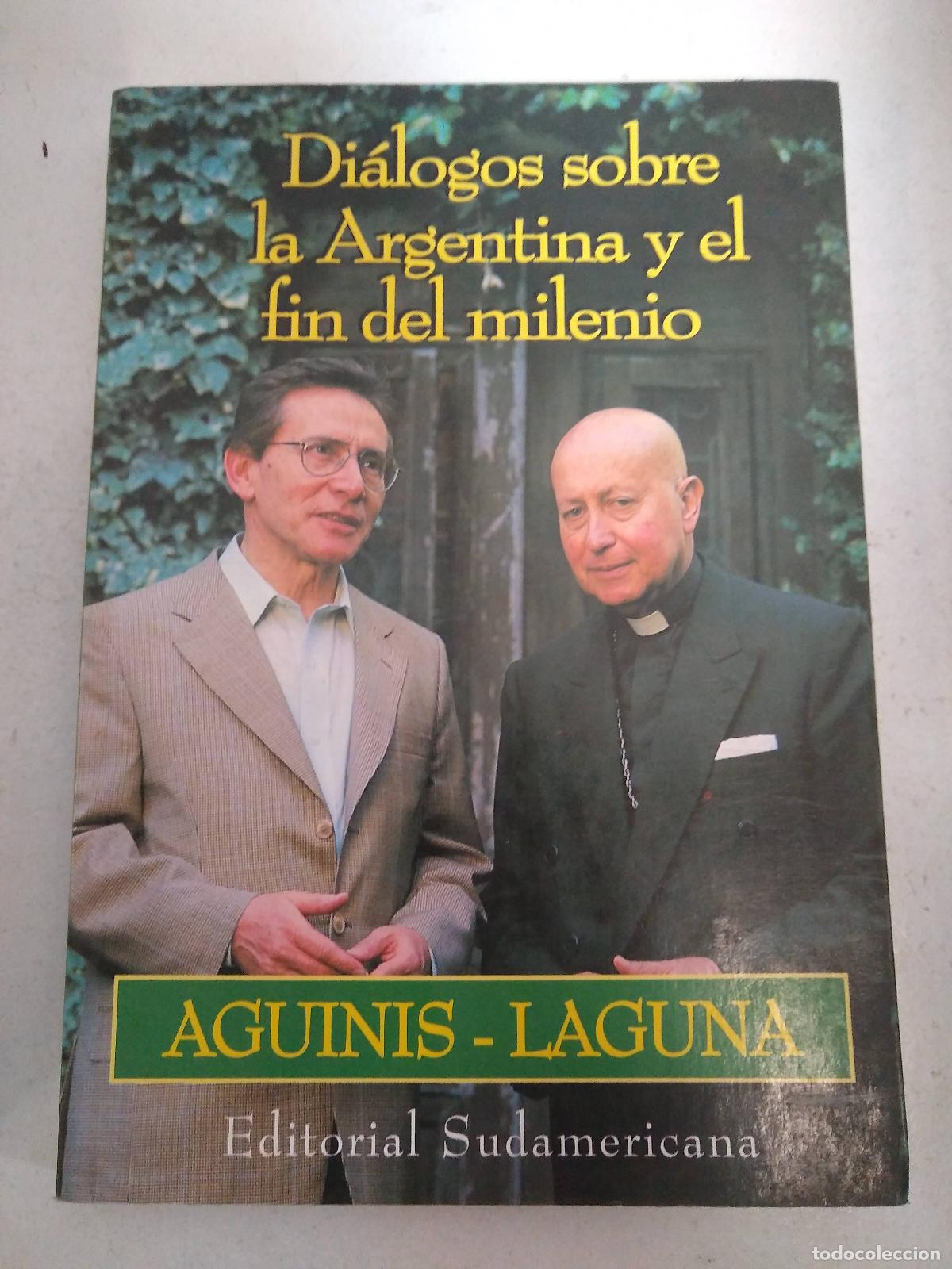 Libros: Dialogos sobre la Argentina y el fin del milenio - Aguinis - Laguna