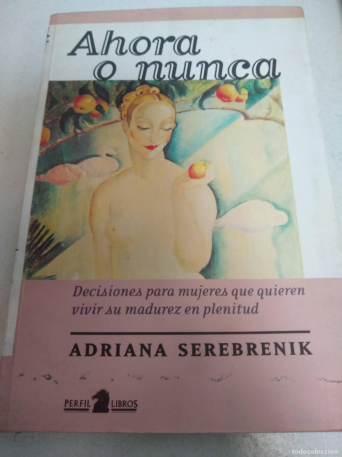 Libros: Ahora O Nunca - Adriana Serebrenik - Foto 1