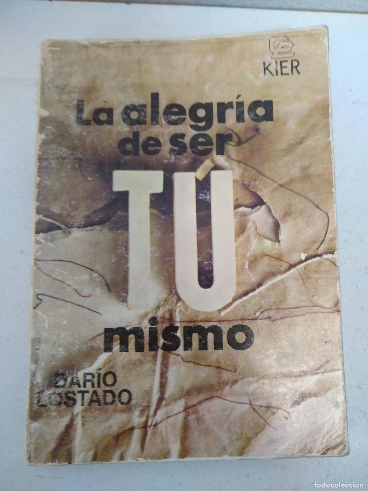Libros: La alegria de ser tu mismo - Dario Lostado