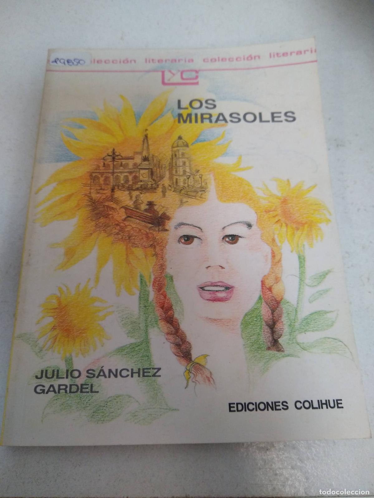 Libros: Los mirasoles - Julio Sanchez Gardel - Foto 1