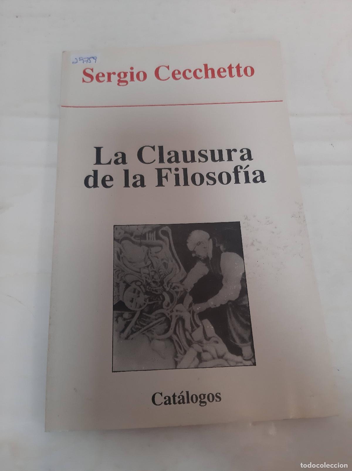 Libros: La clausura de la filosof&iacute;a - Sergio Cecchetto - Foto 1