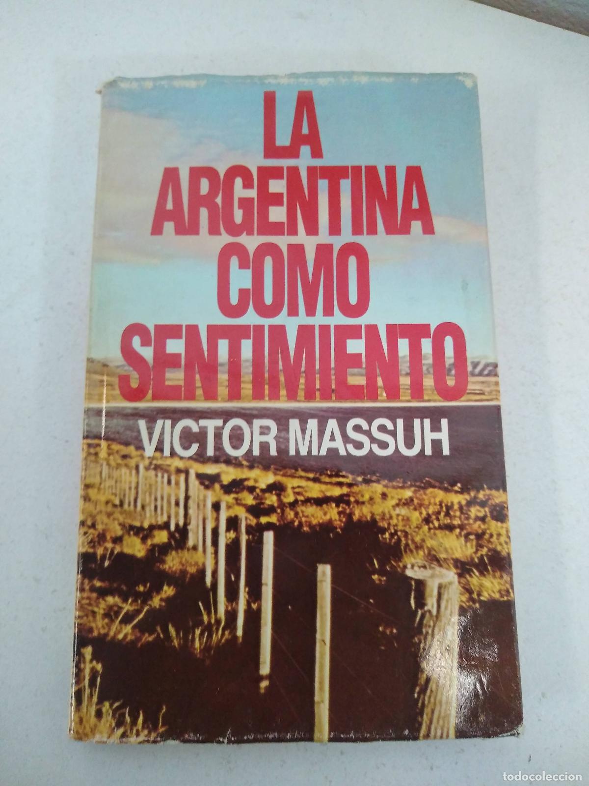 Libros: Argentina como sentimiento de massuh victor circulo de le - MASSUH
