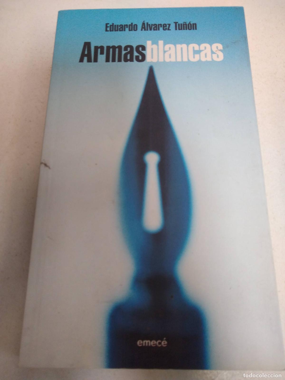 Libros: Armas blancas - Eduardo Alvarez Tu&ntilde;on - Foto 1