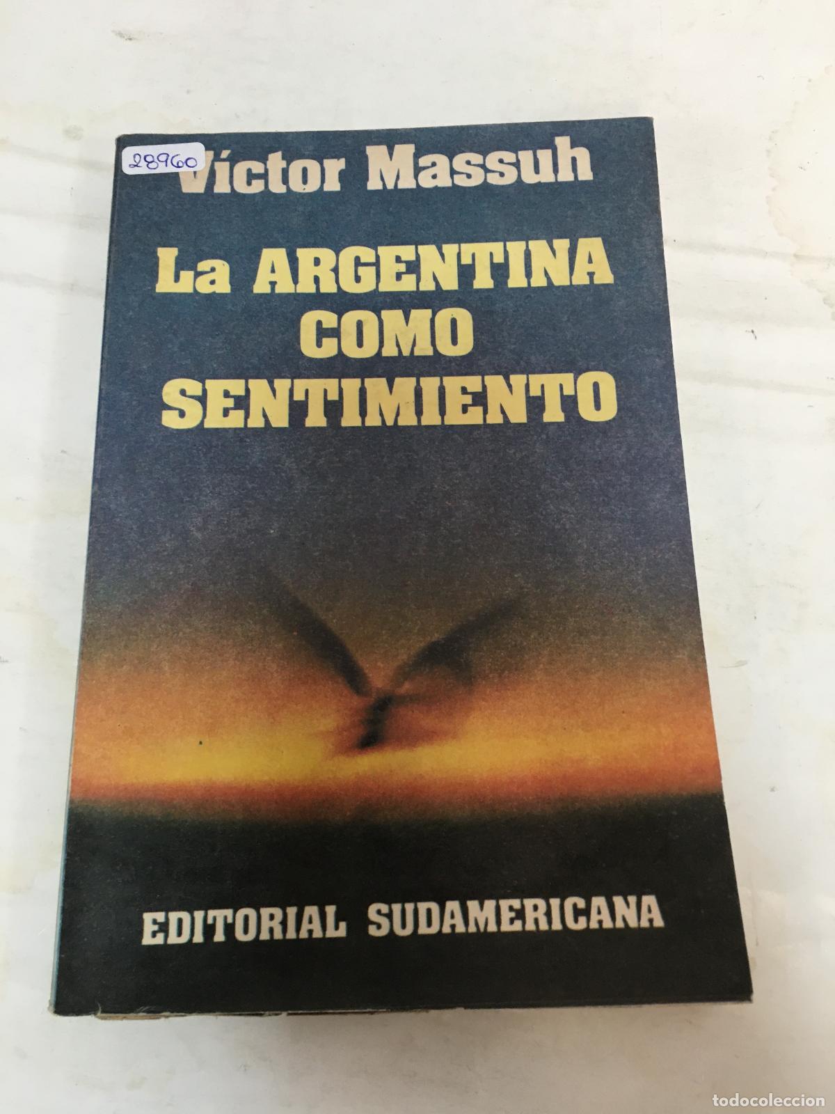 Libros: La Argentina como sentimiento - Victor Massuh - Foto 1