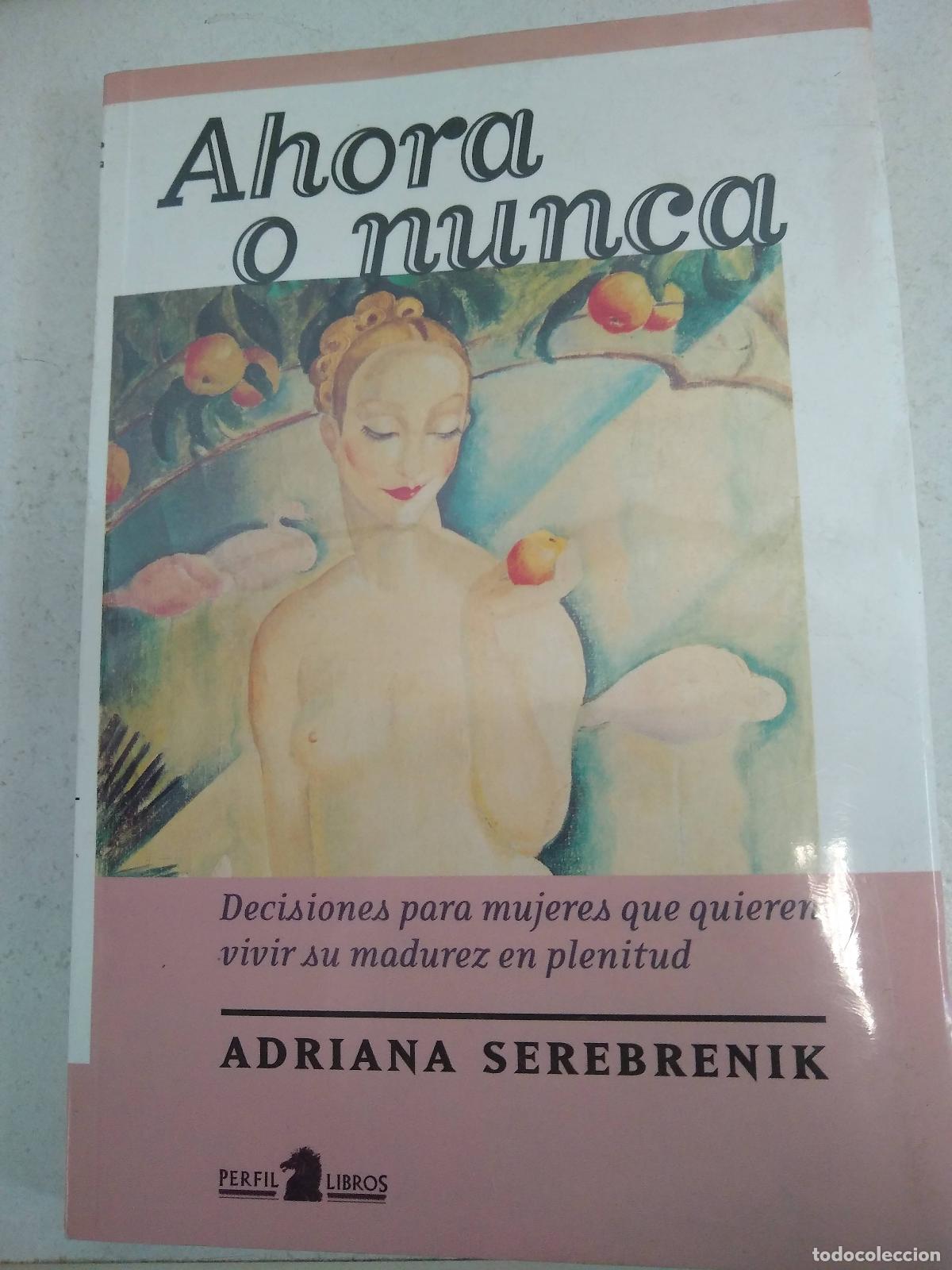 Libros: Ahora O Nunca - Adriana Serebrenik - Foto 1