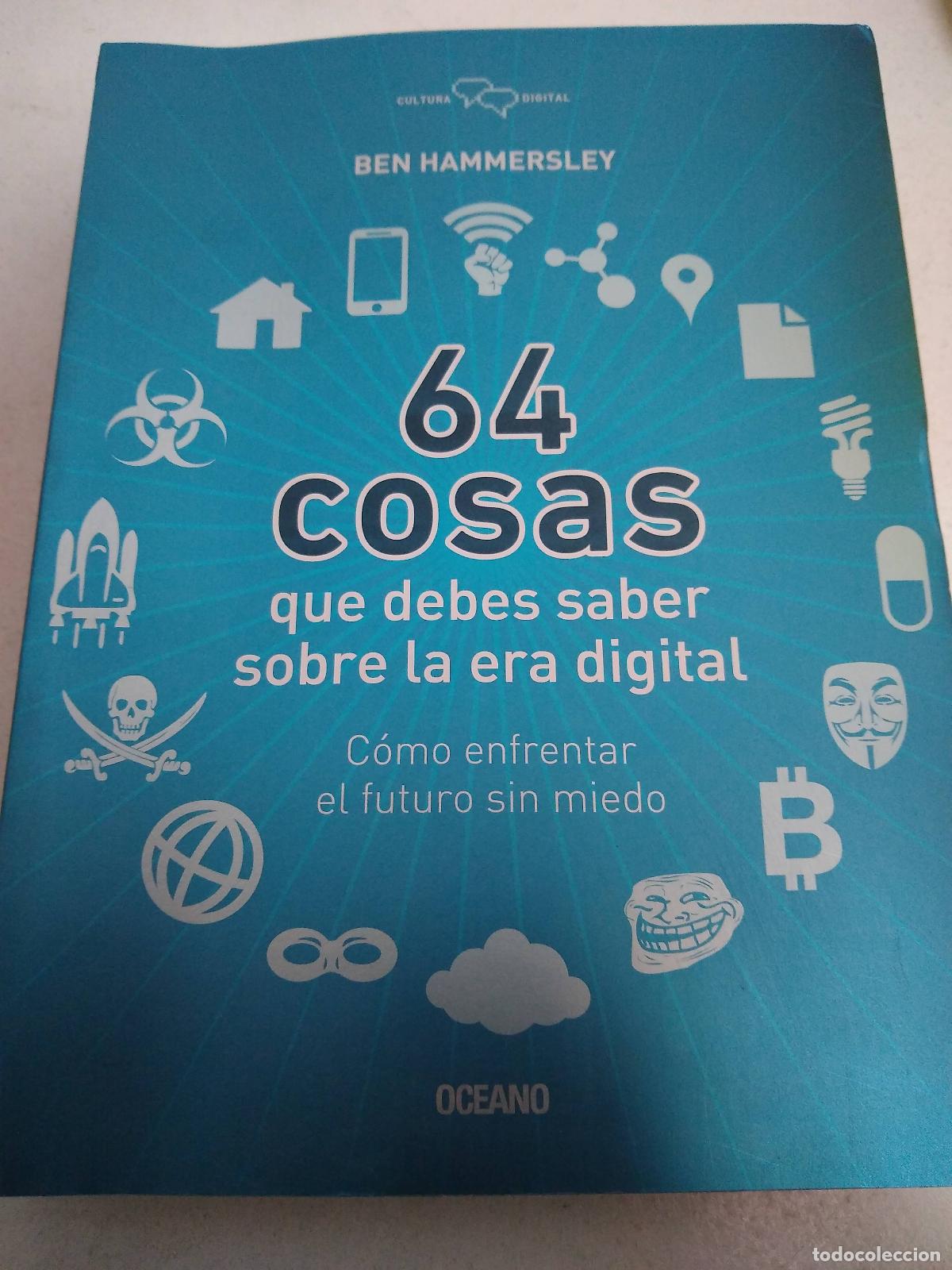 Libros: 64 Cosas Que Debes Saber Sobre la Era Digital - Hammersley, Ben - Foto 1