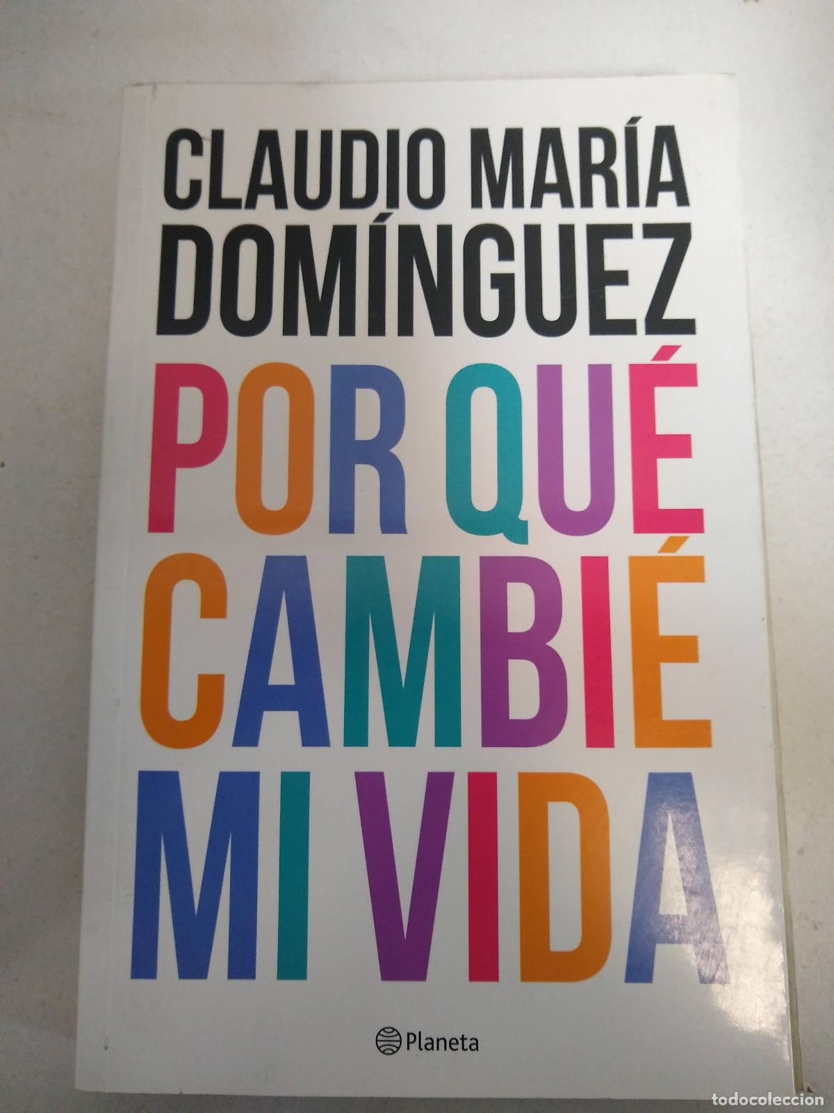 Livres: Por que cambie mi vida - Dominguez, Claudio Maria