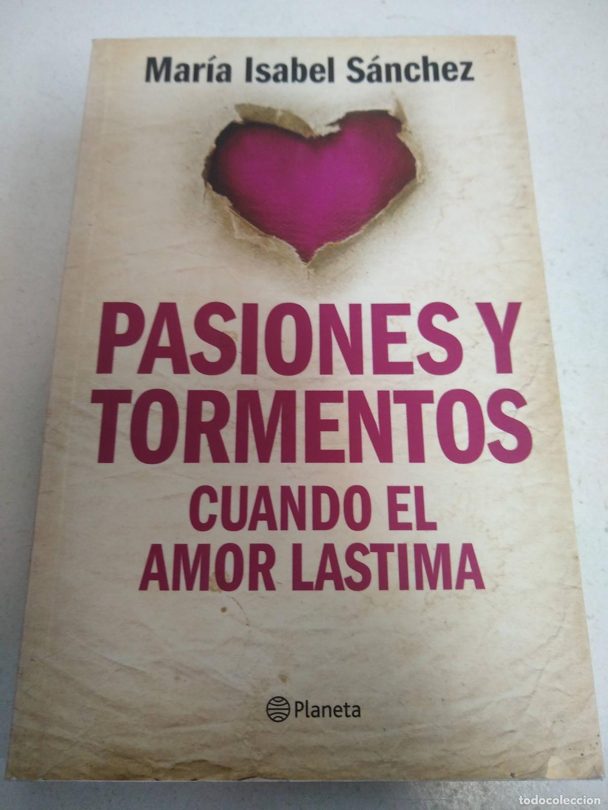 Libros: Pasiones Y Tormentos - Mar&iacute;a I. Sanchez - Foto 1