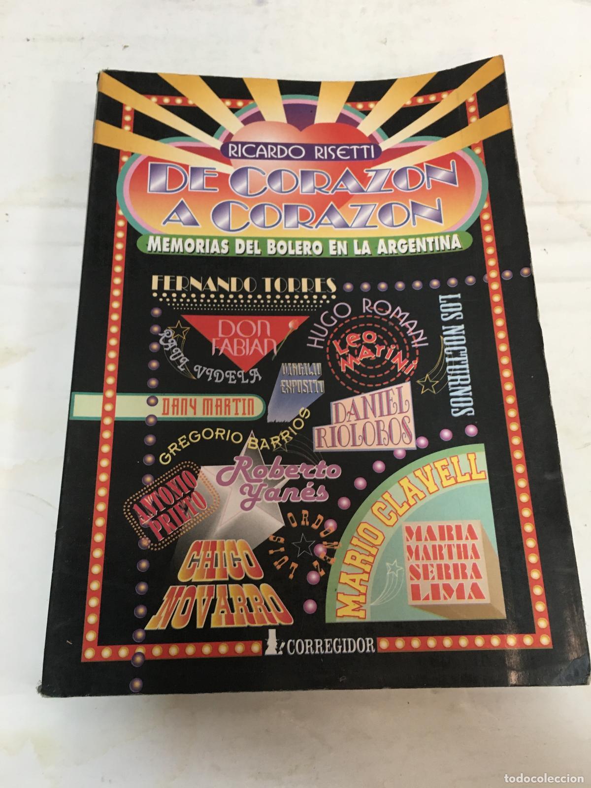 Libros: De Corazon A Corazon Memorias Del Bolero En La Argentina - RISETTI RICARDO - Foto 1