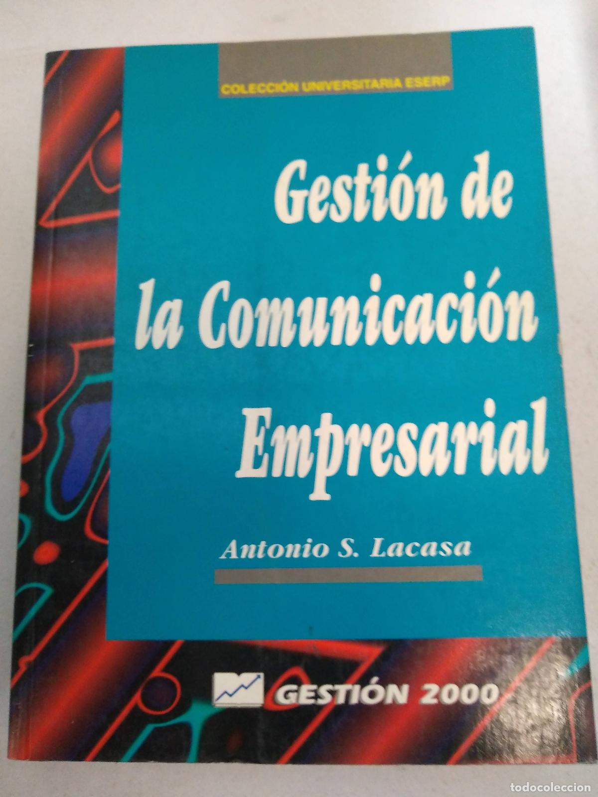 Libros: Gestion de la comunicacion empresarial - Antonio S. Lacasa