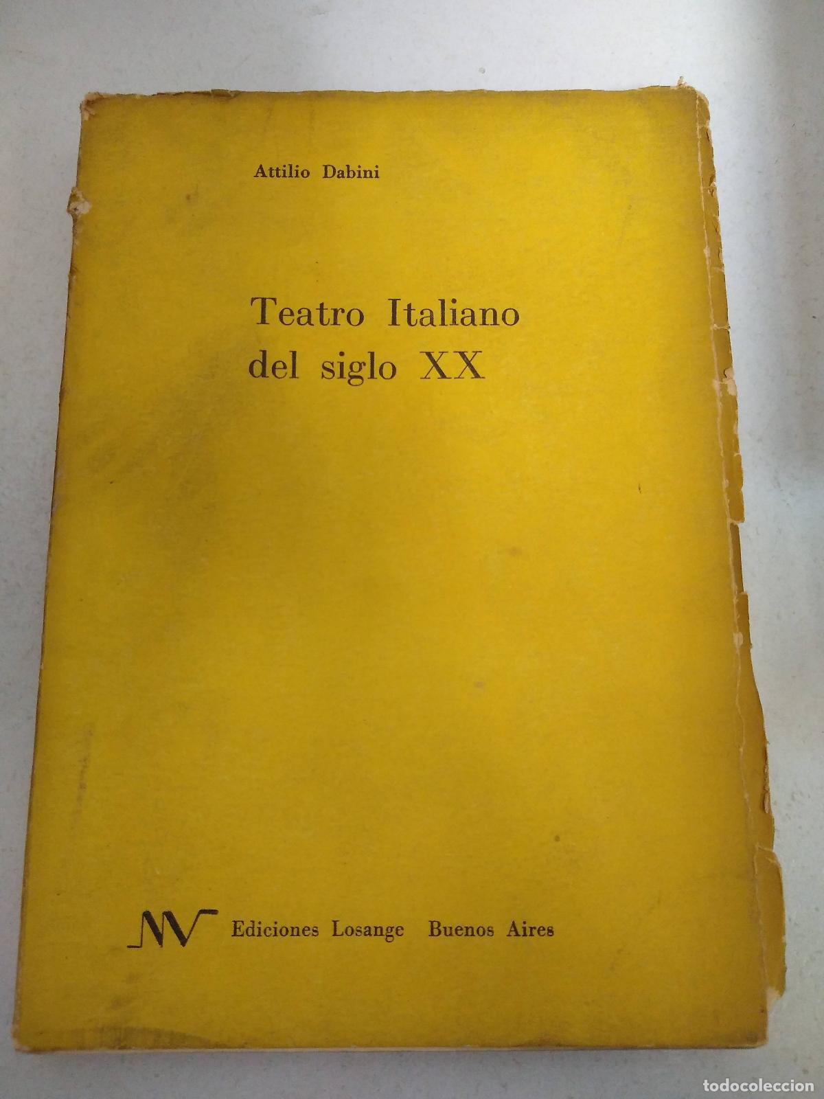 Libri di seconda mano: Teatro Italiano del siglo XX - Attilio Dabini