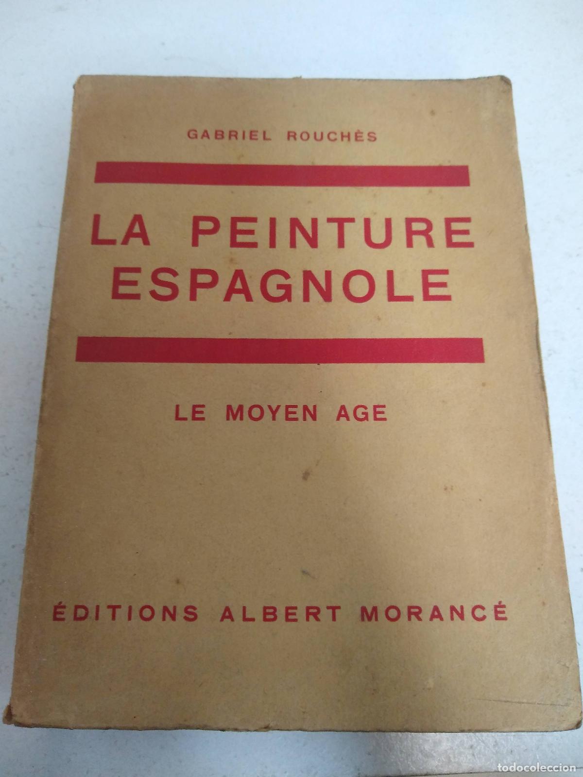 Libros: la peinture espagnole - Gabriel Rouches - Foto 1
