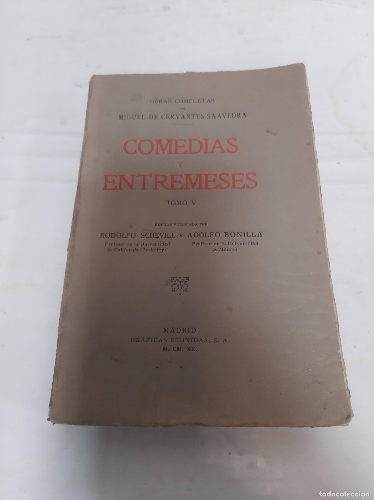 Libros: Obras completas de Miguel de Cervantes de Saavedra Comedias y entremeses tomo v - Schevill / Bonilla