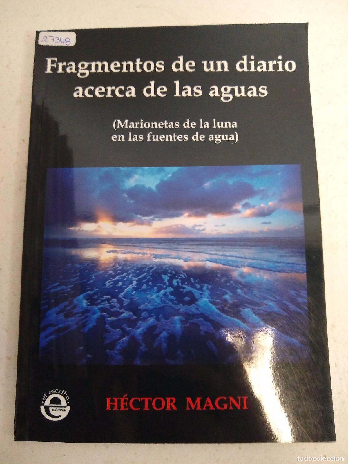 B&uuml;cher: frangmentos de un diario acerca de las aguas hector magni Ed. 2017 - H&eacute;ctor Magni